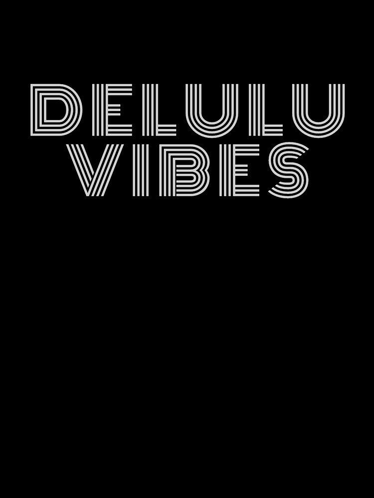 Delulu Vibes by ProEf