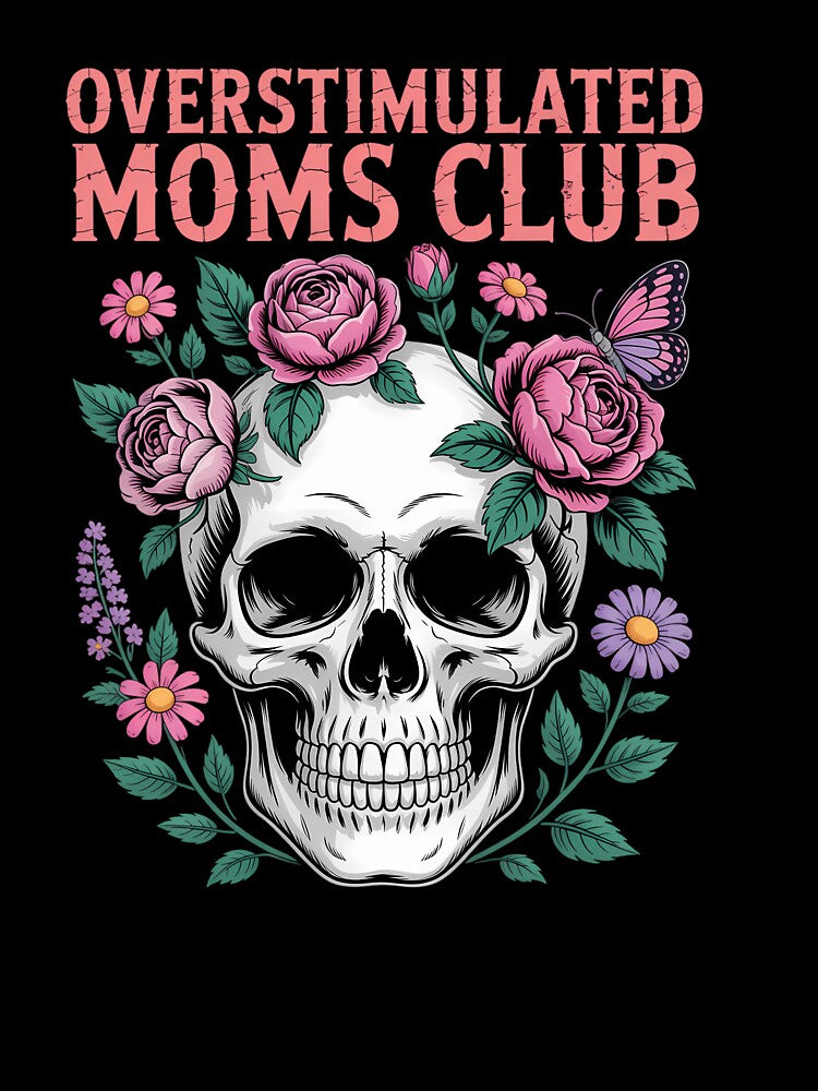 Overstimulated Moms Club Cute Skull Mother_s Day by elunyzexac