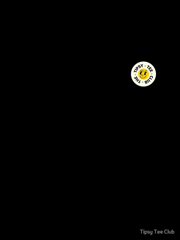 Badge of Honour by Tipsy Tee Club