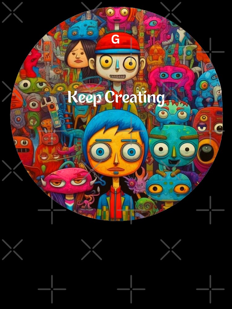 Inspiration: Keep Creating by Myra365Art