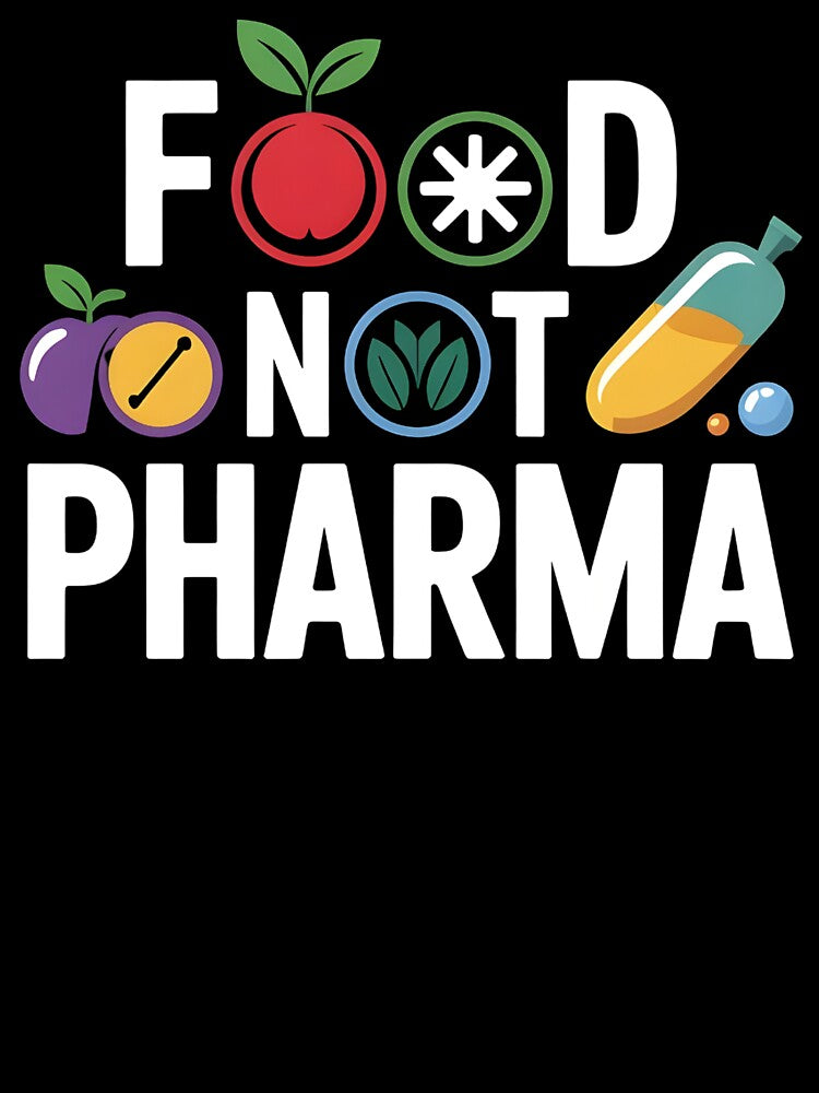 Food Not Pharma by MaxxerDesigns