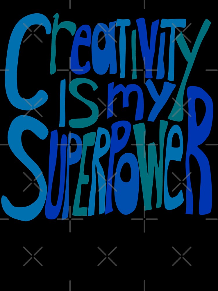 Creativity is my Superpower BlueHand Lettering by wordznart