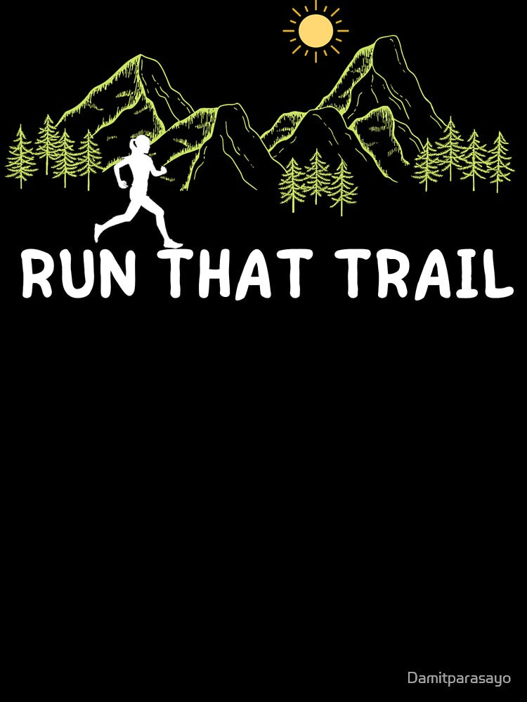 Run That Trail by Damitparasayo