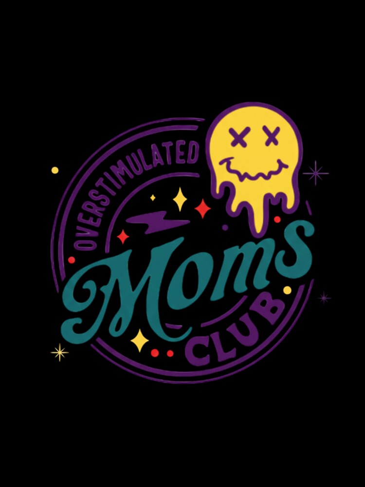 Overstimulated Moms Club — Funny Retro Melting Face Motherhood Badge by Colorful-Garden