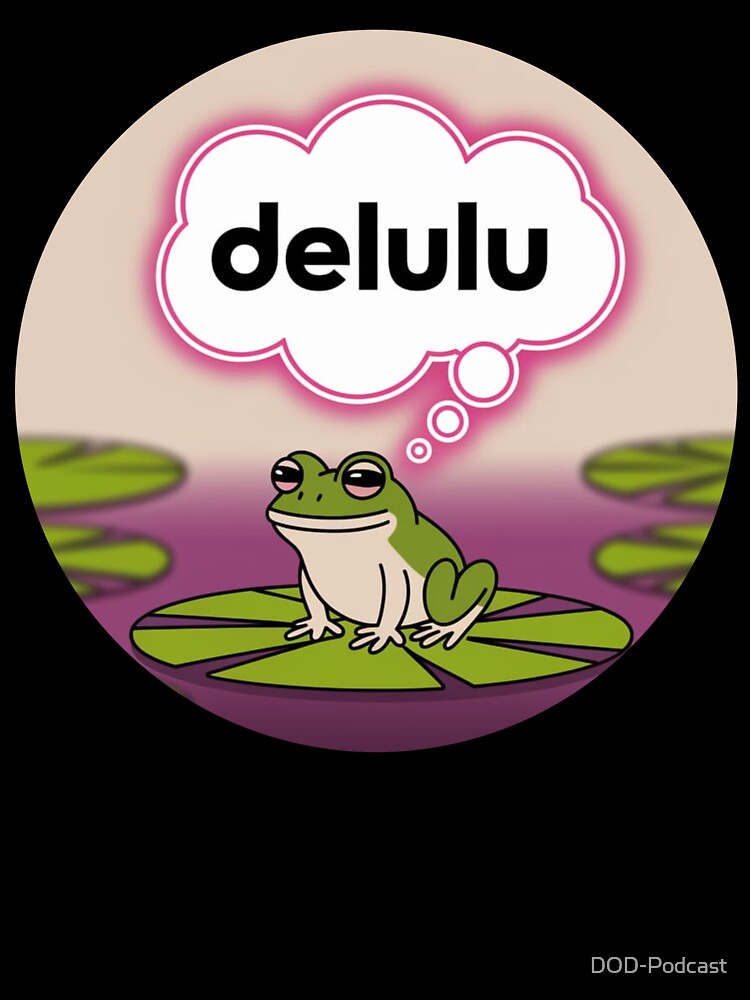 Delulu 2 by Dose of Dysfunction