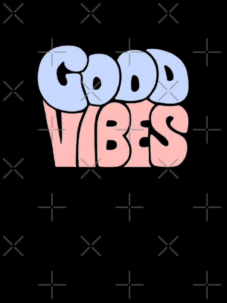 Good vibes by SAVAGEwav