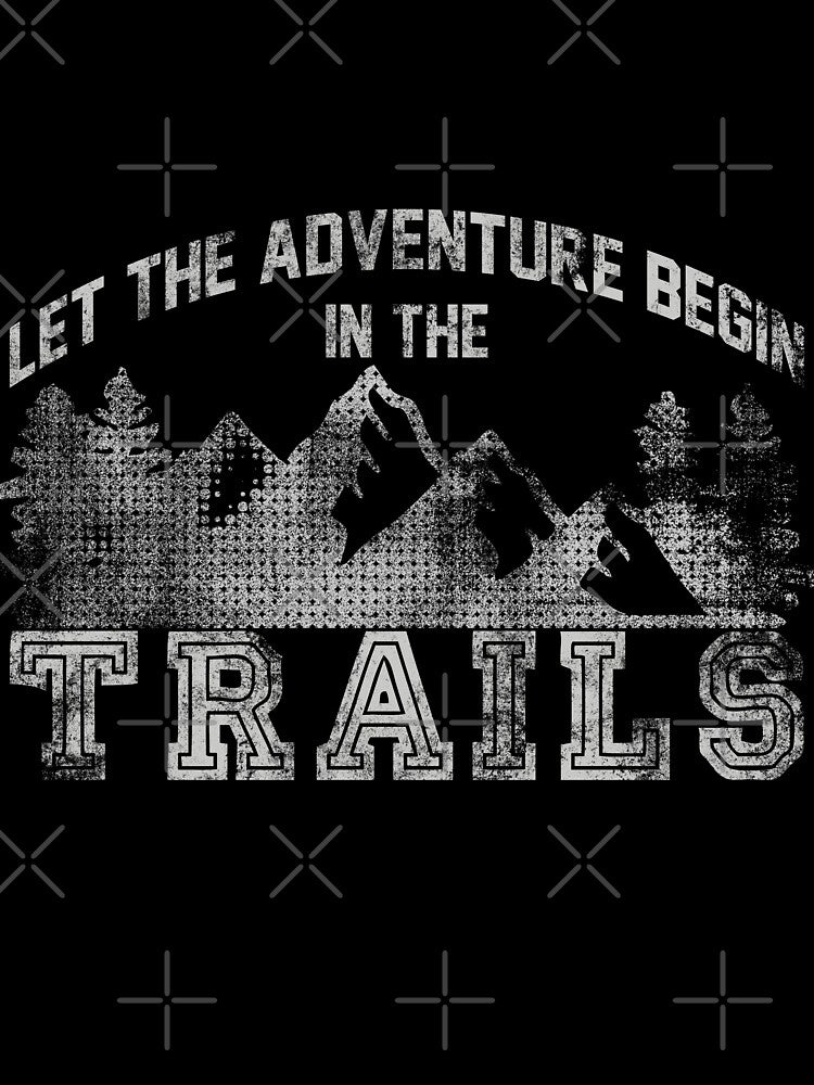 Let The Adventure Begin Trail Running Marathon and Hiking by BOBSMITHHHHH