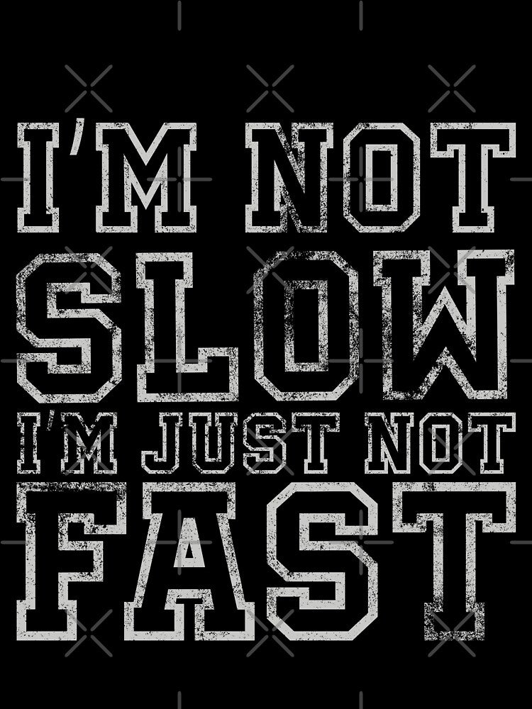 I'm Not Slow Funny Trail Running Marathon and Hiking by BOBSMITHHHHH