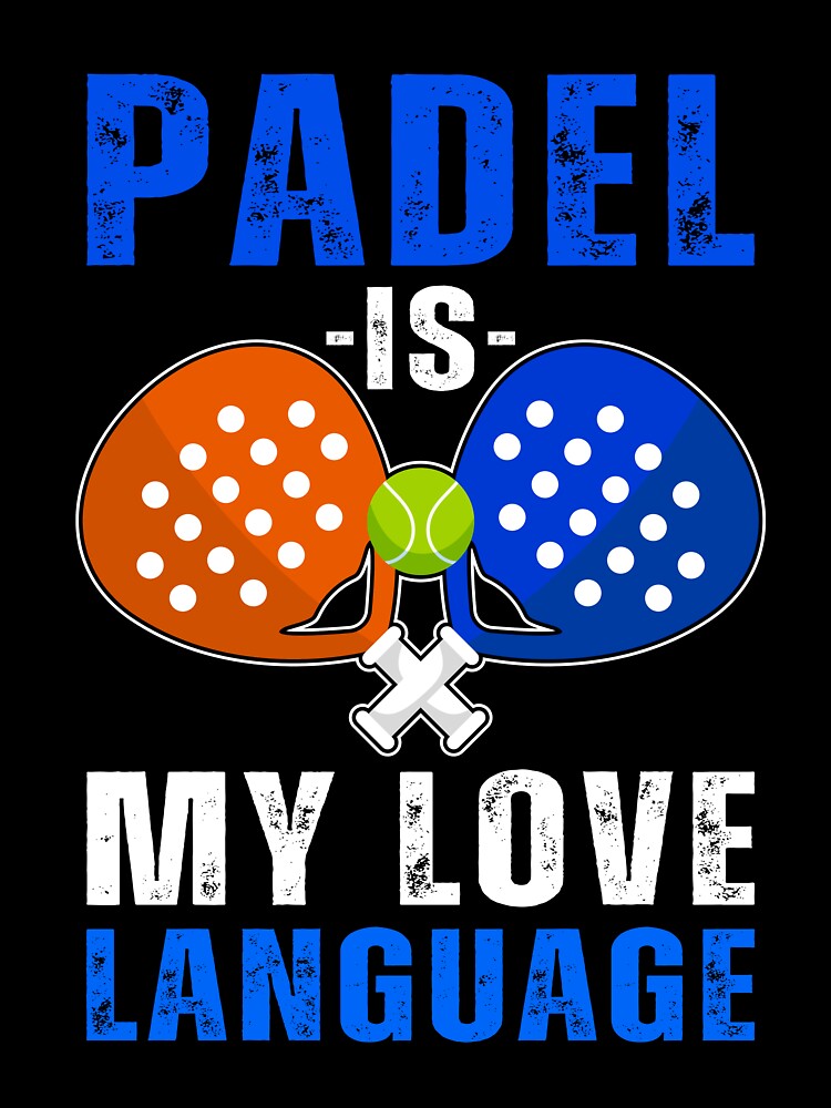 Padel Is My Love Language by doucelune