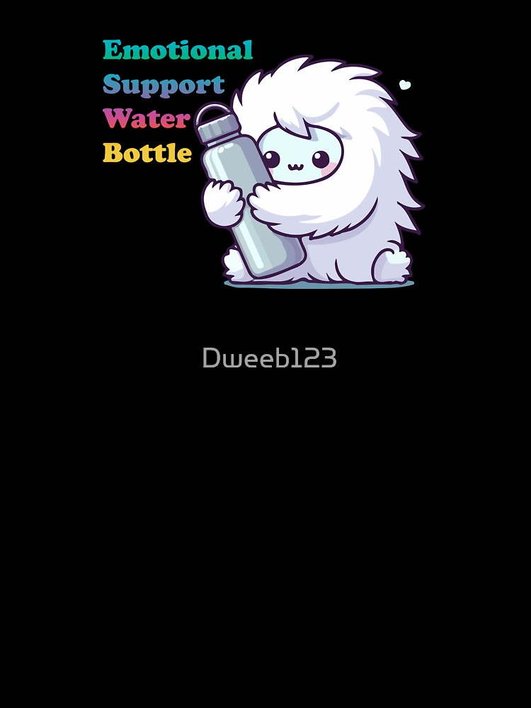 Emotional Support Water Bottle Yeti by Dweeb123