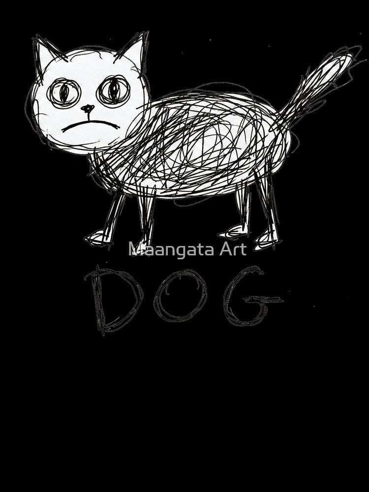 Funny Cat Drawing That Says DOG by Maangata Art