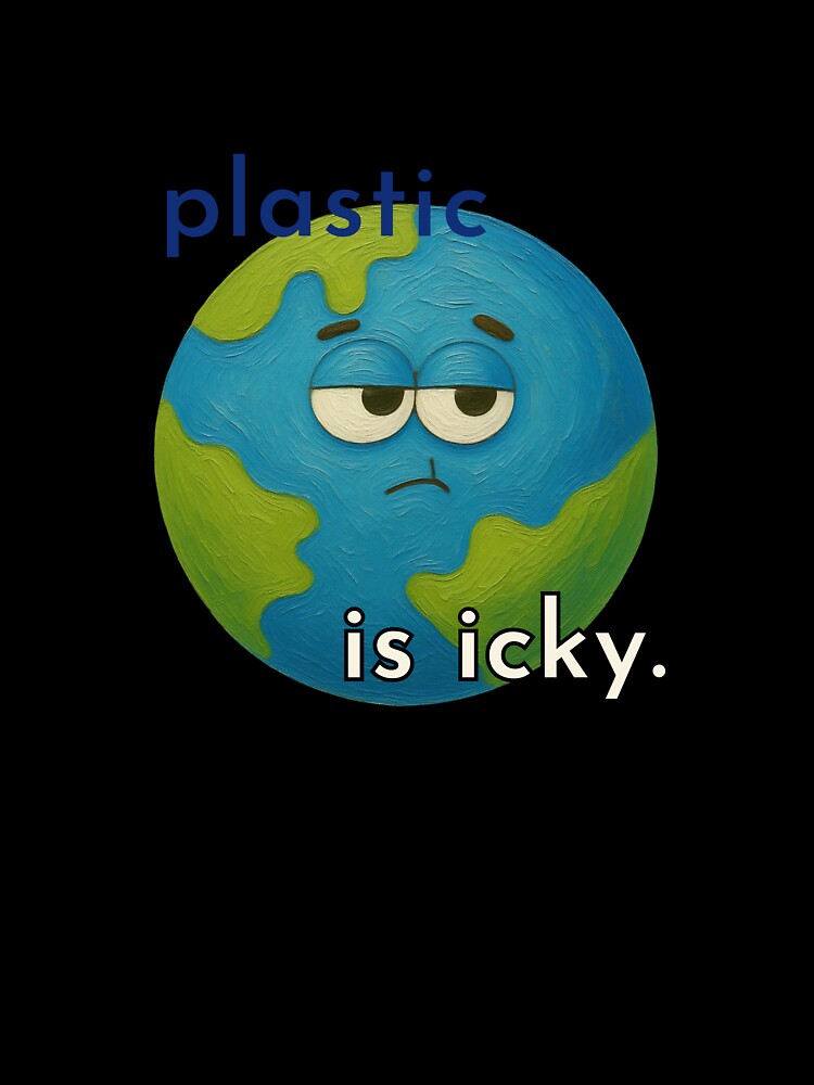 Plastic is icky by Lazy Leaves