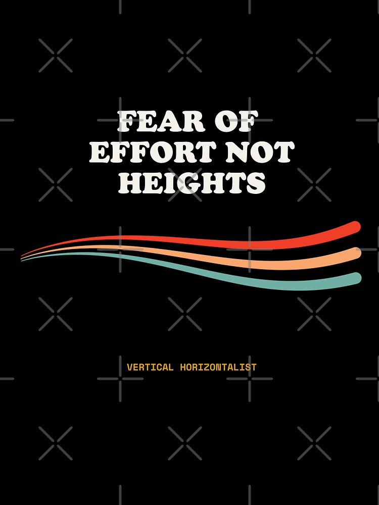 Fear Of Effort Not Heights Funny Climbing Bouldering Retro by SlothcoreVibes