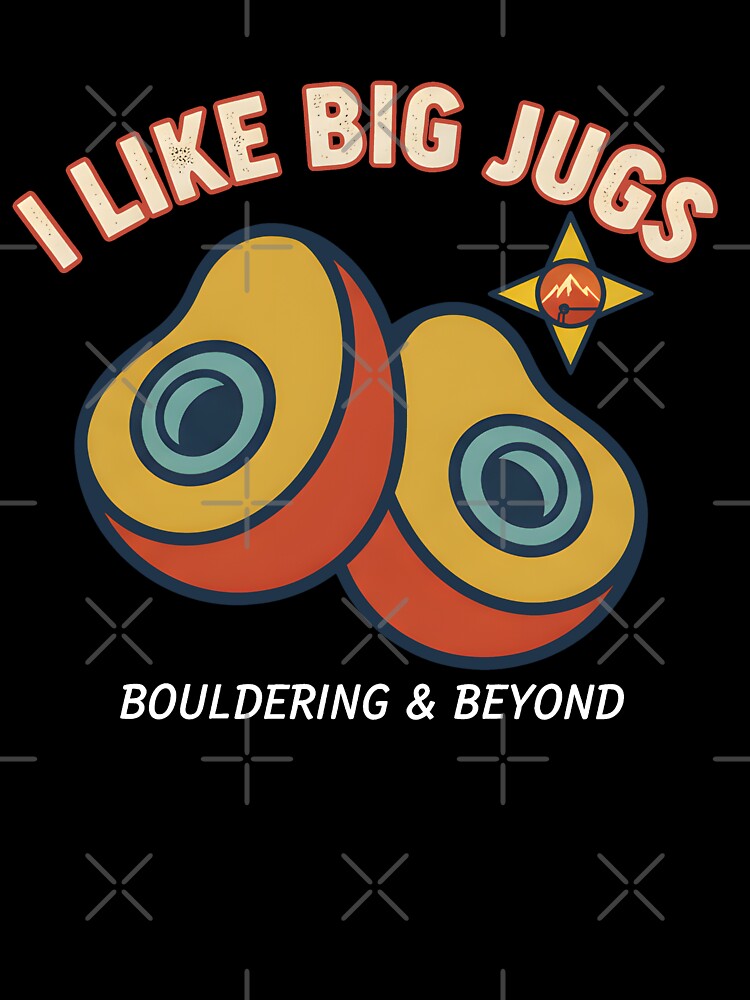 I Like Big Jugs Climbing Bouldering Fun by LuminOrb