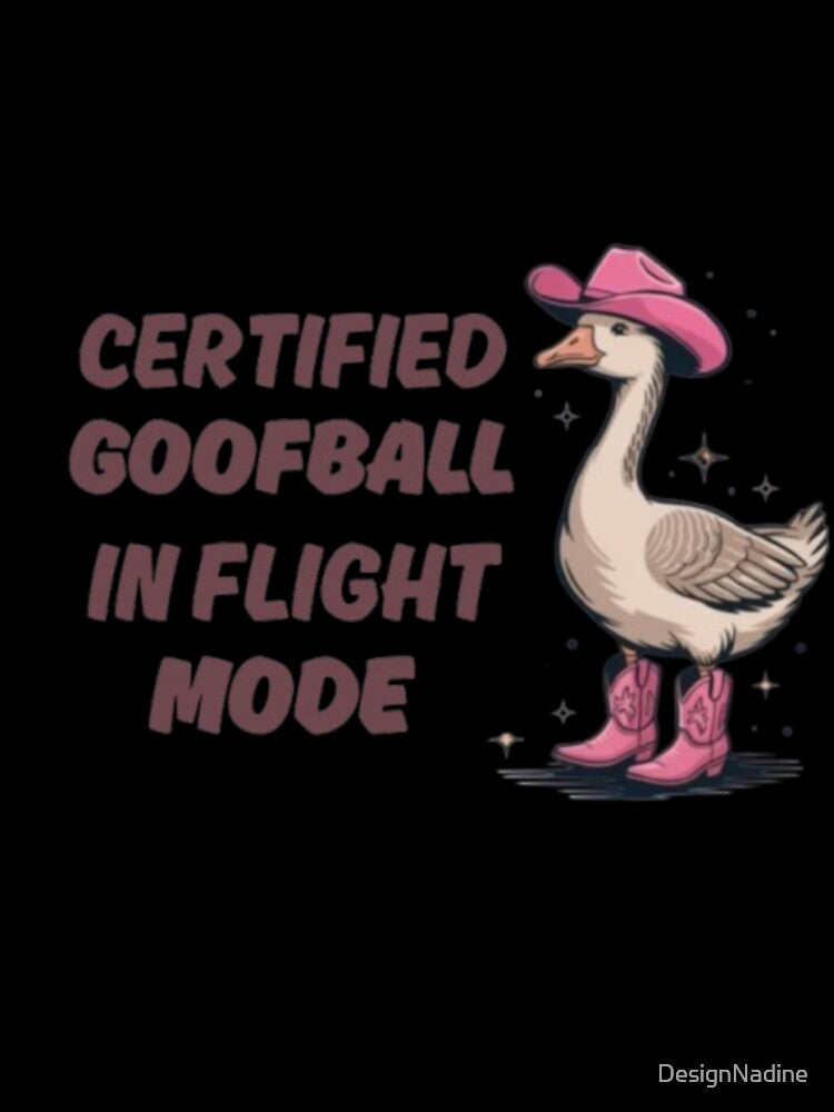 Certified Goofball in Flight Mode by DesignNadine
