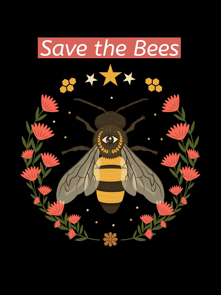 Save the Bees #Bees #SavetheBees by TShirtsofLove