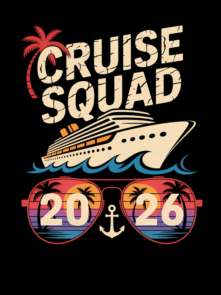 Cruise Squad 2026 Family Friend Vacation by daillotadlboxmu
