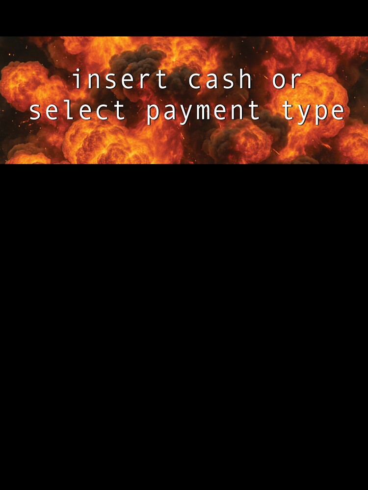 Insert cash or select payment type bumper sticker by Kelseyg88