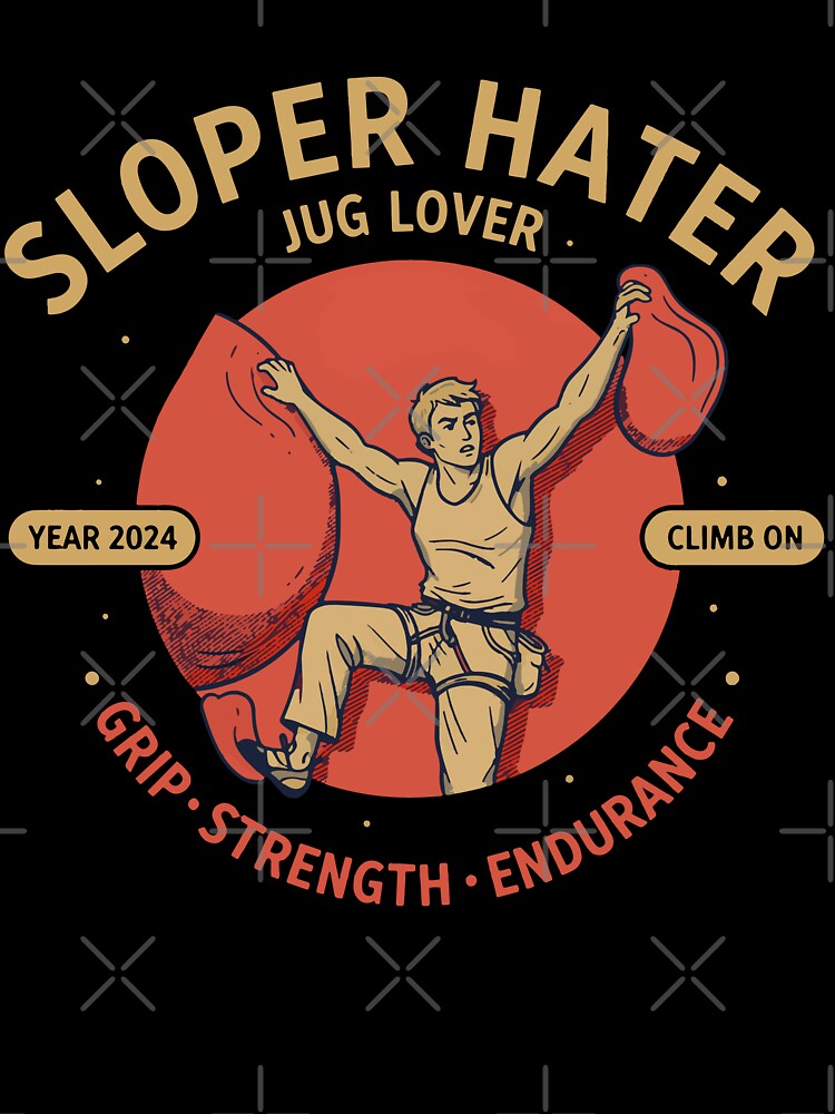 Sloper Hater Jug Lover Climb On 2024 Design by LuminOrb