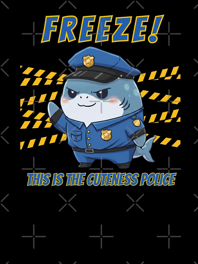 Freeze This Is The Cuteness Police Shark by Nature's Chibis