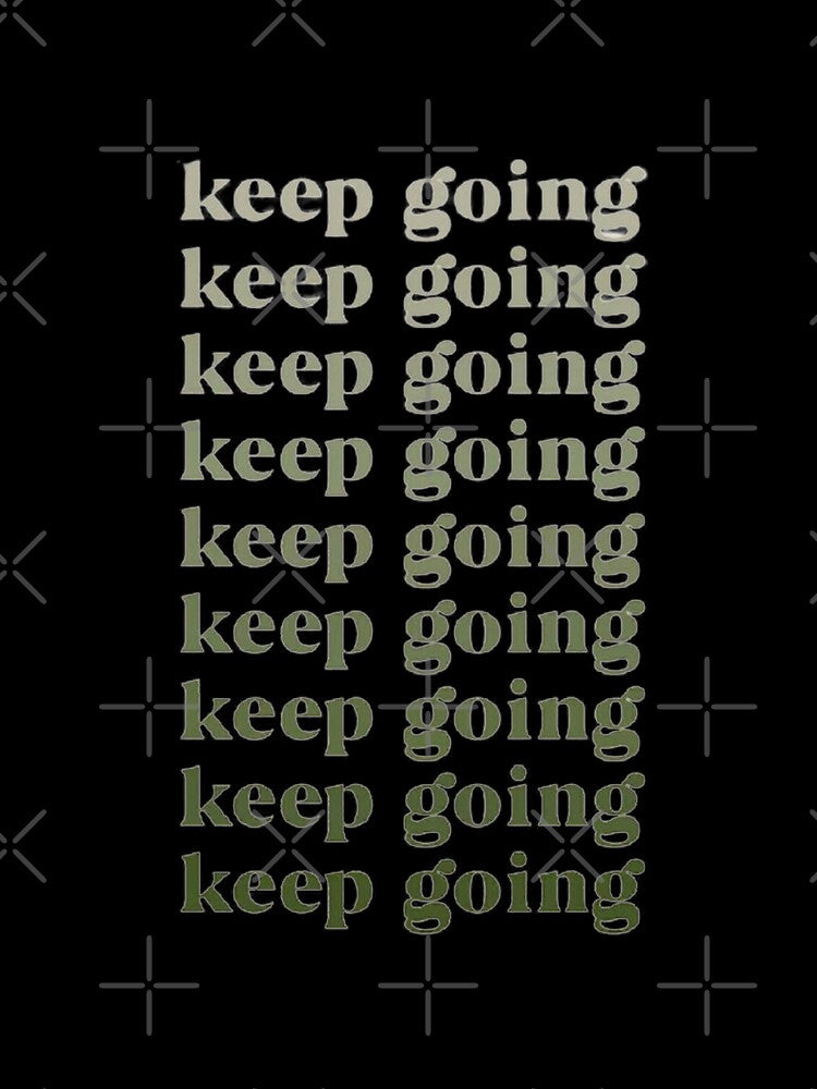 Keep Going by SAVAGEwav