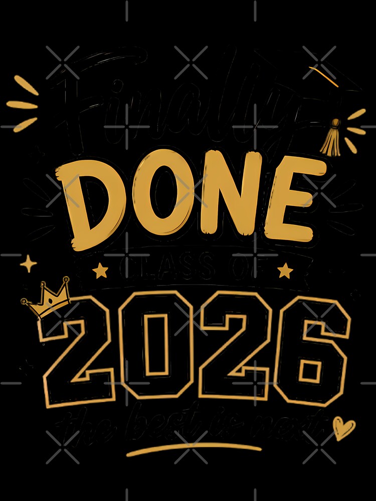 Finally Done Class Of 2026 Graduation by Stick-Artistry