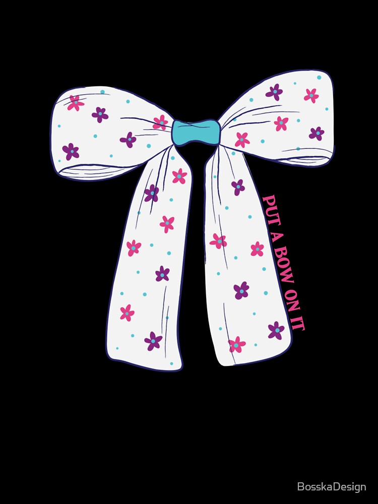 Put a bow on it, floral bow, cute bow with pink flowers, pink aesthetics by BosskaDesign