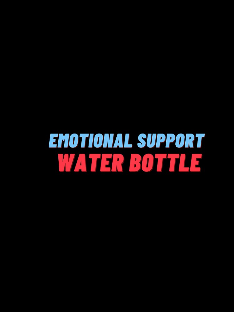emotional support water bottle by mollzfahdays
