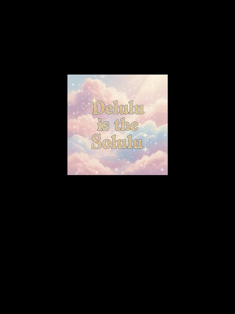 "Delulu is the Solulu" Gen Z Aesthetic Graphic by TymkShop