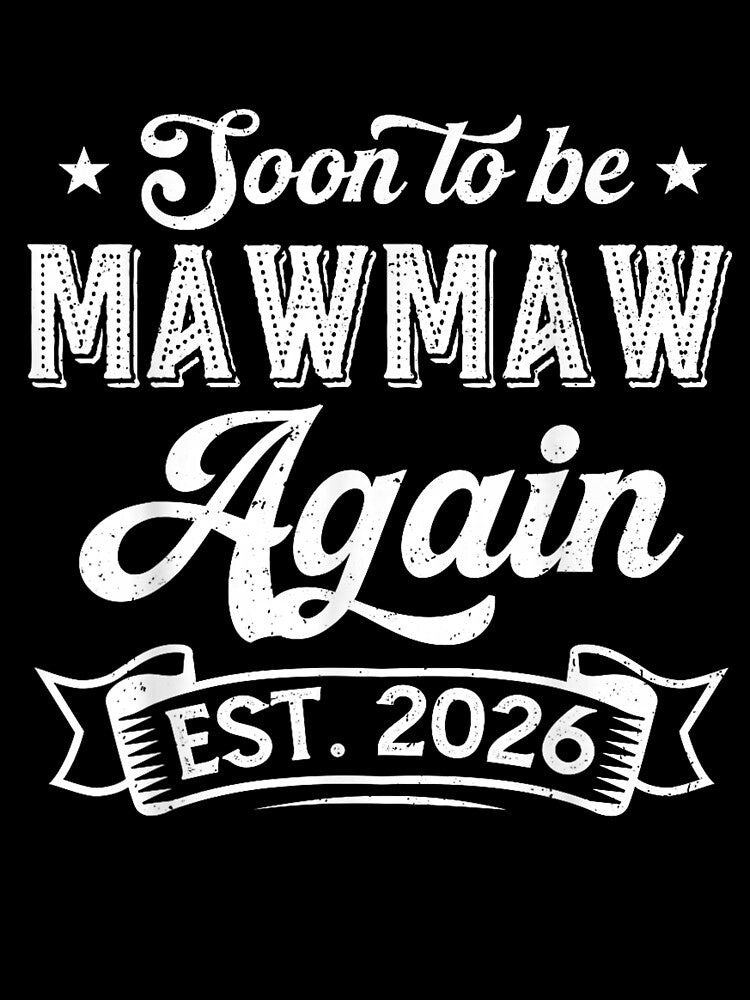 Soon to Be Mawmaw Again Est 2026 Pregnancy Announcement Grandma Gift by kiralynstration