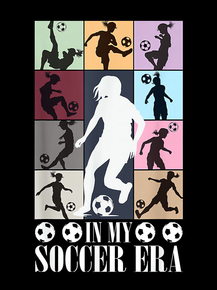 in My Soccer Era Funny Soccer Girl Player by HazelWCagle