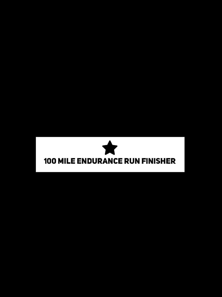 100 Mile Endurance Run Finisher by Johnkael