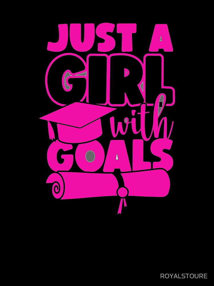 just a girl with goals Graduation Cap by ROYALSTOURE