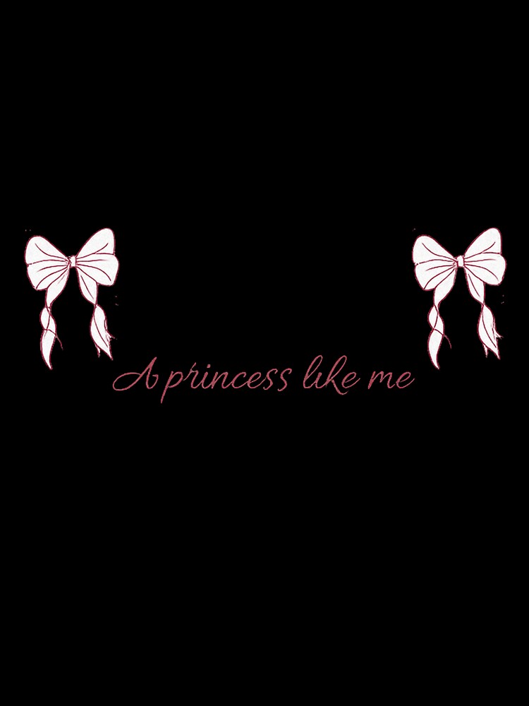 A Princess Like Me Coquette Bow Aesthetic Design by Aura.Creative