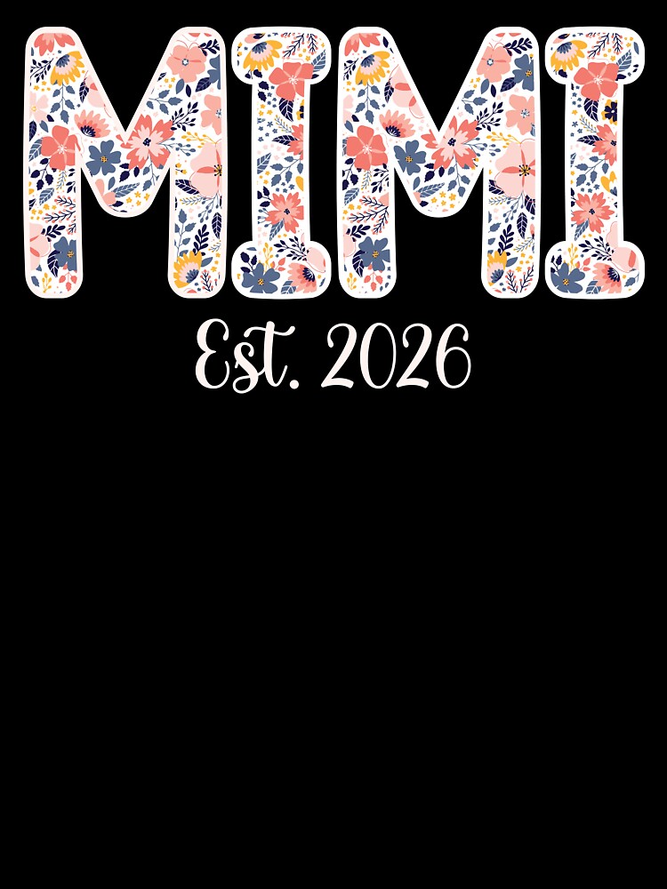 Mimi Est. 2026 Floral Shirt Baby Announcement Pregnancy Reveal Mimi to Be New Grandma by LessIsLoud
