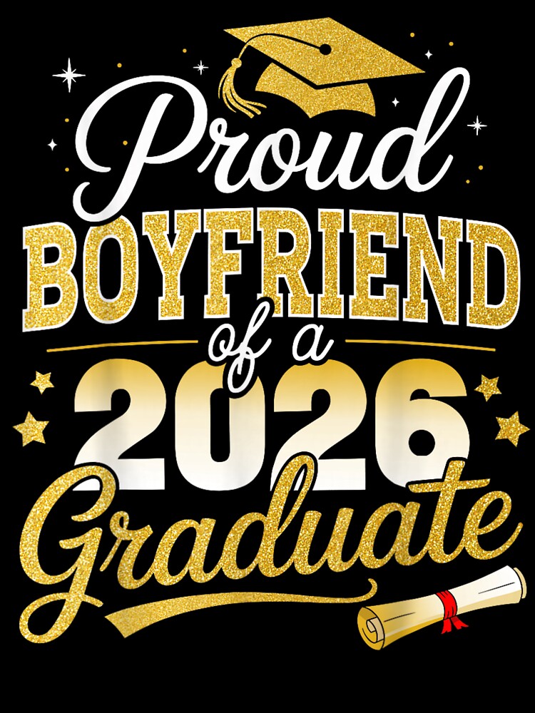 Proud Boyfriend of Class of 2026 Graduate Senior Graduation by zenzeroart ⭐⭐⭐⭐⭐