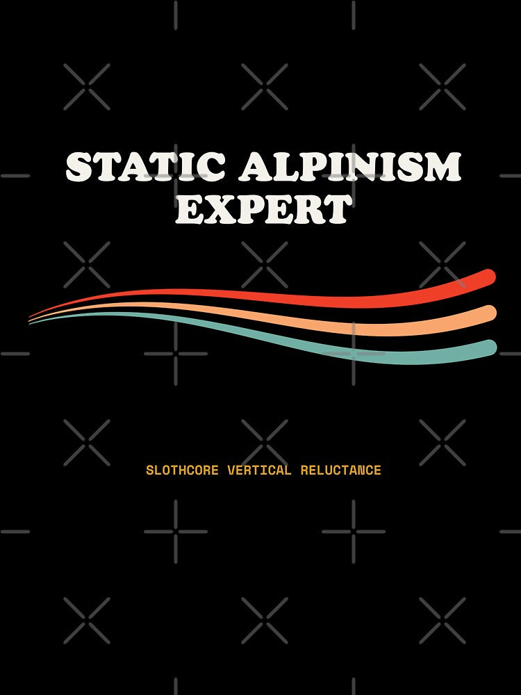 Static Alpinism Expert Ironic Mountain Laziness Retro by SlothcoreVibes