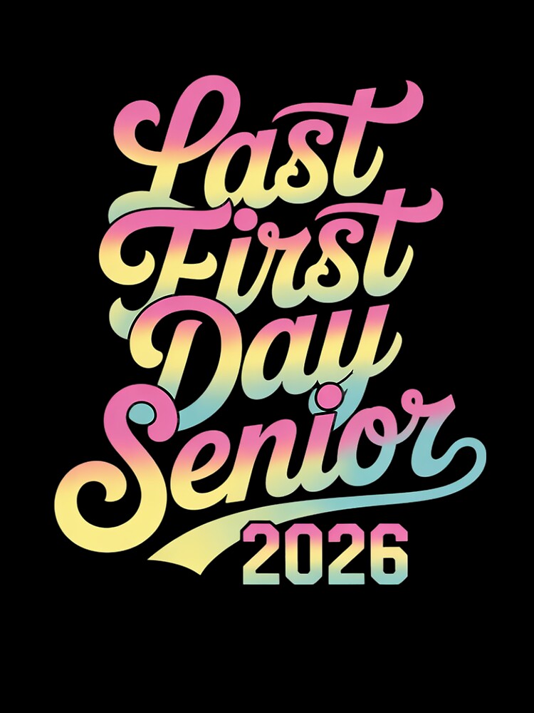 Last First Day Senior 2026 Tie Dye Class of 2026 Graduation 1 by InspiredFoul