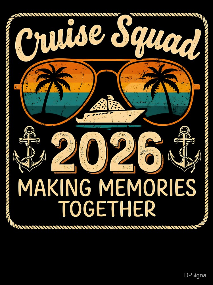 Cruise Squad 2026 Making Memories Together Retro Sunset Cruise Ship by D-Signa