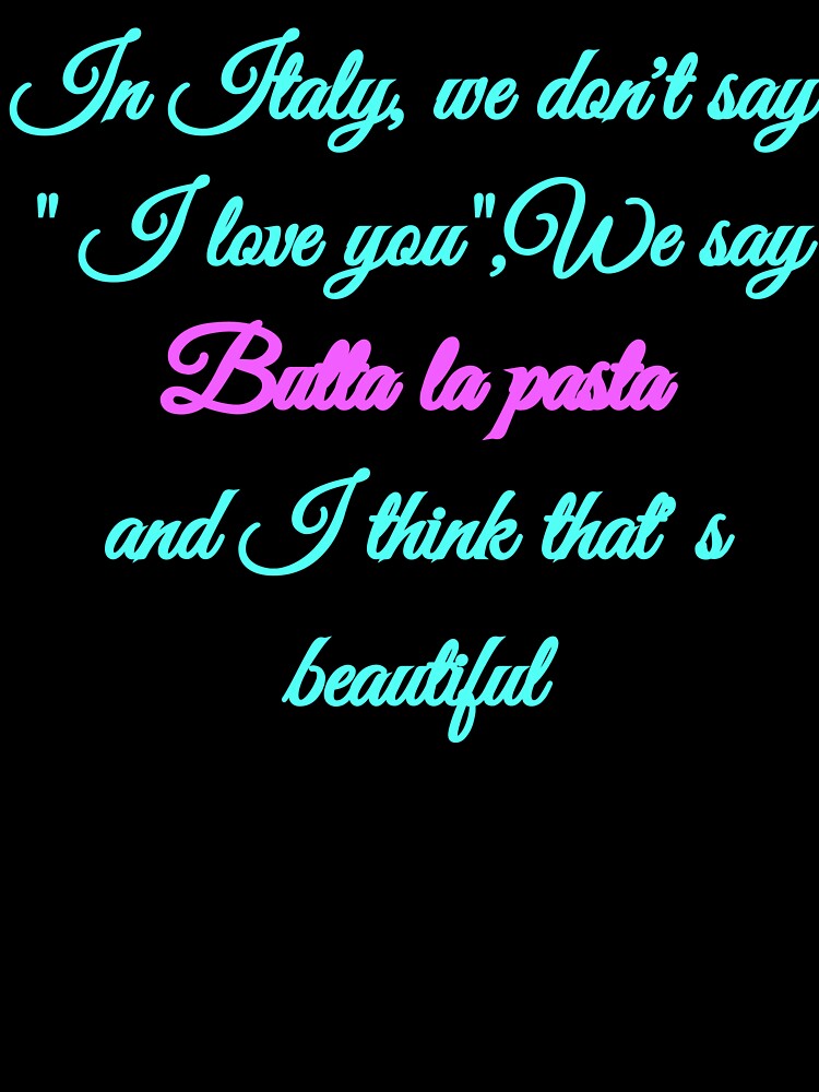 In Italy we say Butta la pasta - Funny Italian Food Quote Pop Neon Black Version by TheItaliandilemma