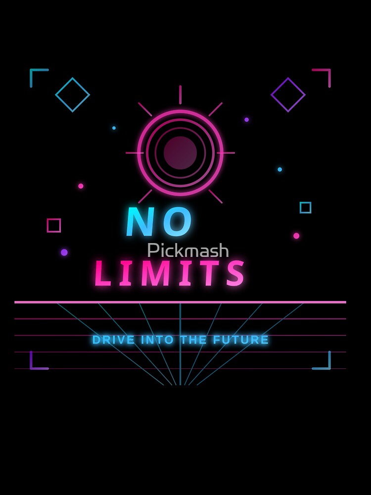 No Limits - Retro Synthwave Outrun Neon Design by Pickmash