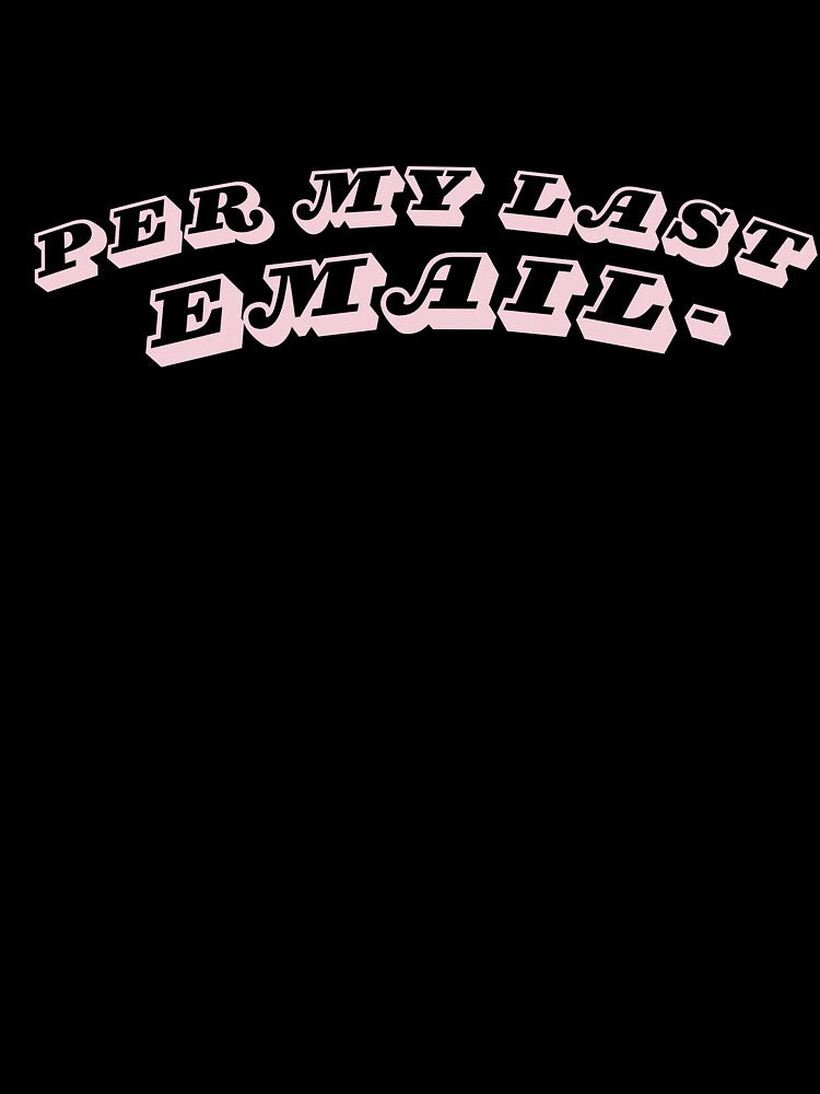 Per My Last Email... by anthropocynical