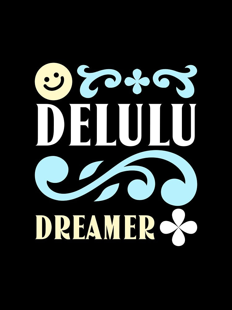 Delulu Dreamer by PB-Sandwich