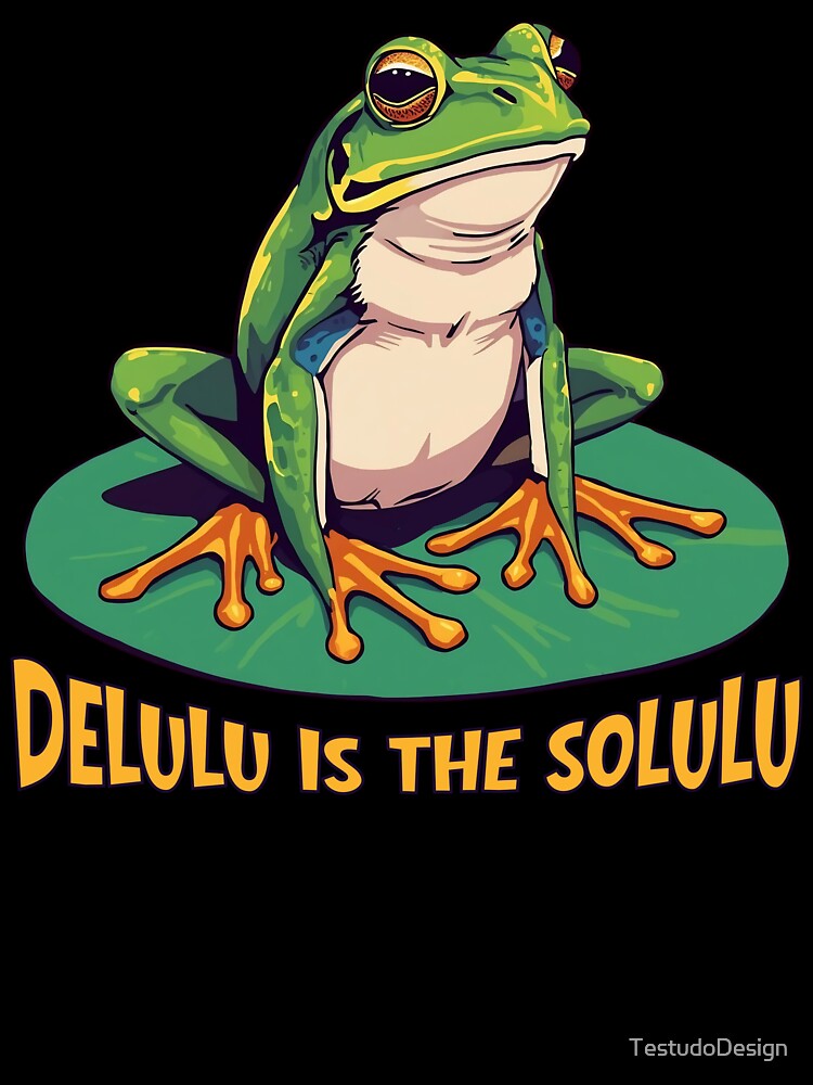 Delulu Is the Solulu Frog – Funny Motivational Meme Aesthetic by TestudoDesign