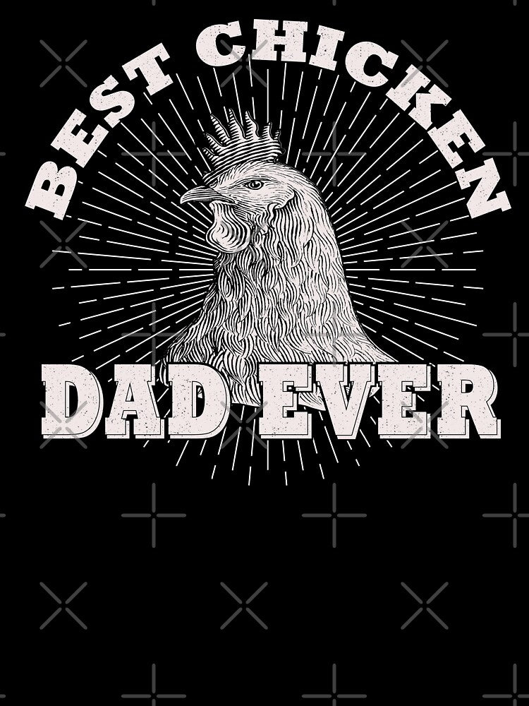 Vintage Best Chicken Dad Ever by Vasyl  Chernovol