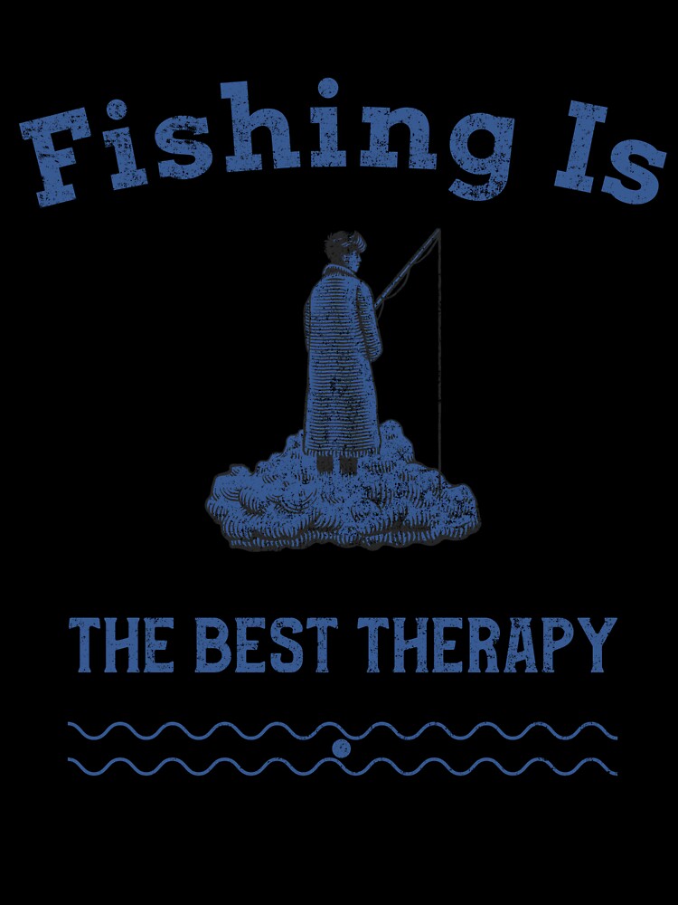 Fishing is the best therapy Fishing puns by funpunsteeshop