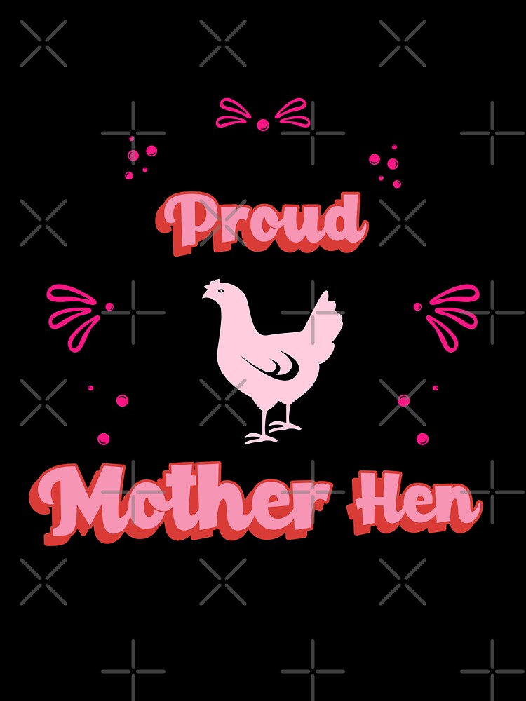 Proud mother Hen by  Any Mood Designs