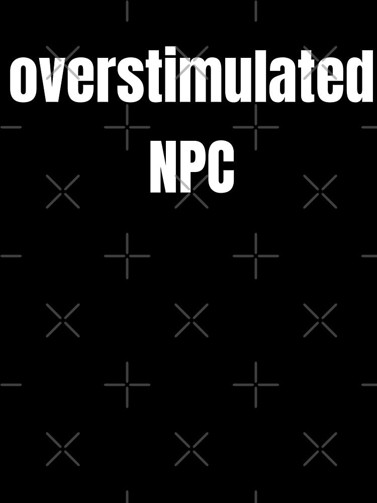 Overstimulated NPC by Steeb757