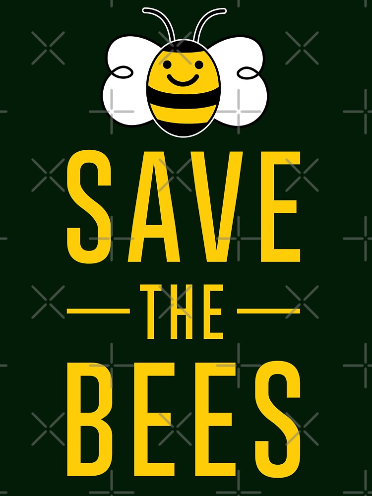Save the Bees ~ by Fun-T-Shirts