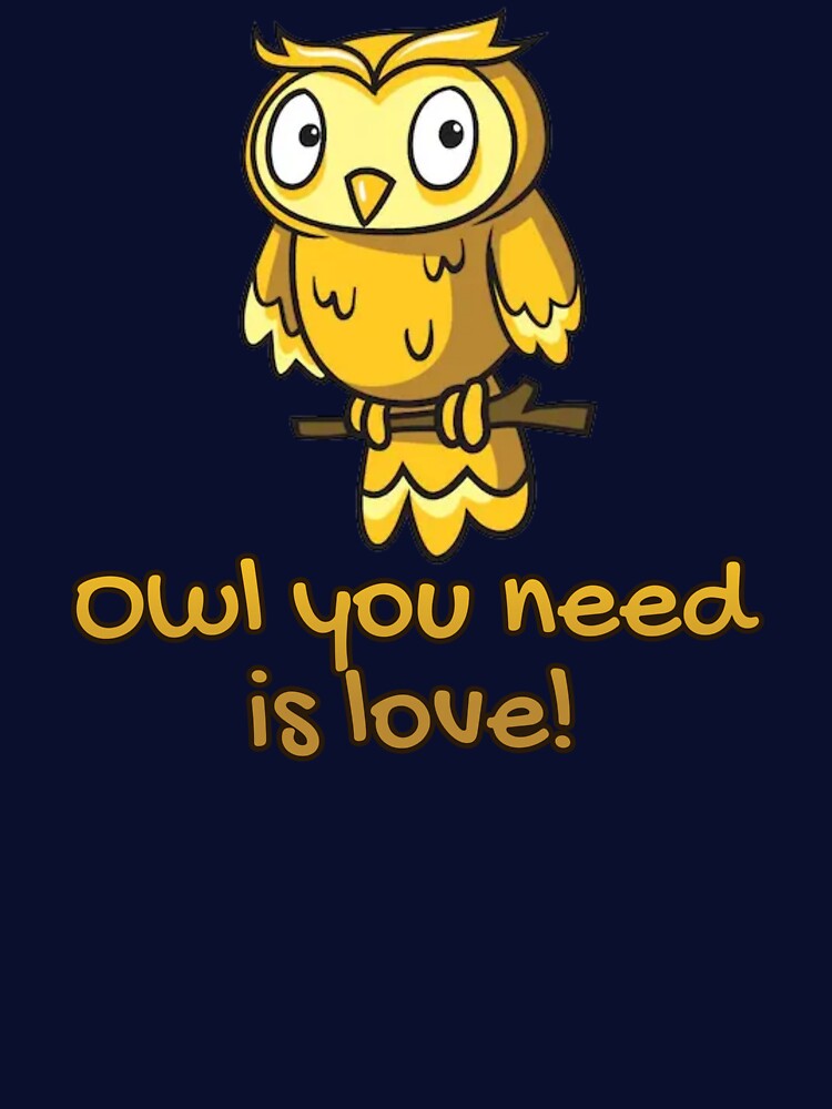 Owl You Need Is Love by JoseyMiles